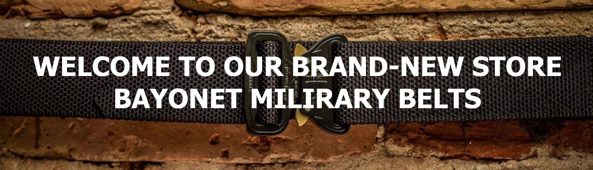 Welcome to our brand-new store Bayonet Military Belts